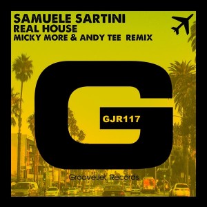 Samuele Sartini - Real House (Micky More & Andy Tee Remix) [GrooveJet Records]