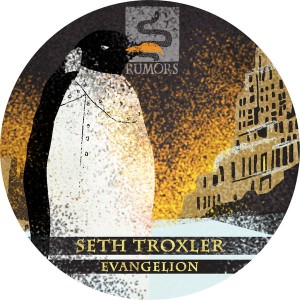 Seth Troxler - Evangelion [Rumors]
