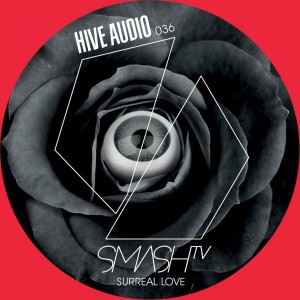 Smash TV - Surreal Love [Hive Audio]