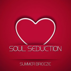 Soul Seduction - Summer Breeze [MMXV Licences]