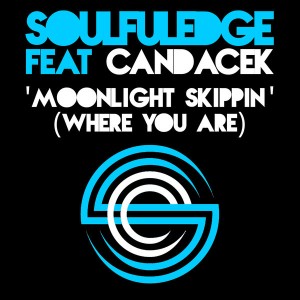 Soulfuledge feat.CandaceK - Moonlight Skippin' (Where You Are) [Soulfuledge Recordings]