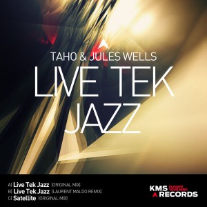 Taho & Jules Wells - Live Tek Jazz EP [KMS Records]