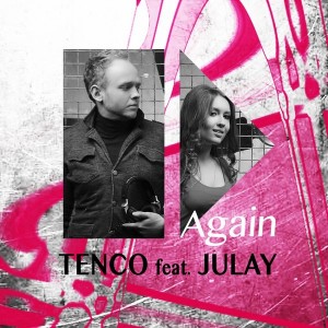 Tenco feat. Julay - Again [Proartsound Music]