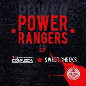 The Confusion, Sweet Cheeks - Power Rangers EP [Dextrous Trax]