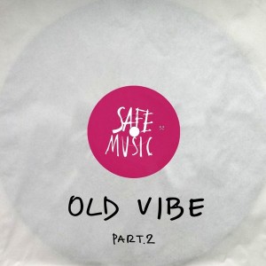 Various Artists - Old Vibe, Pt. 2 [Safe Music]