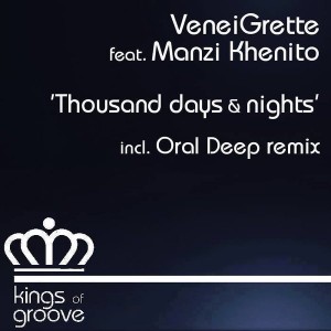 VeneiGrette feat. Manzi Khenito - Thousand Days & Nights [Kings Of Groove]