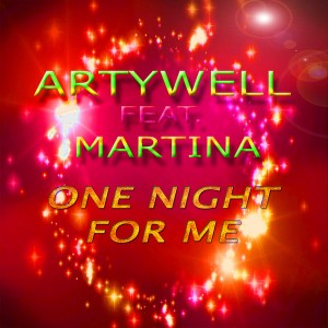 Artywell feat. Martina - One Night for Me [Smilax Records]