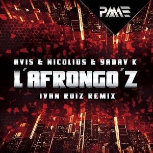Avis & Nicolius & Yadav K - L'afrongo'z (Ivan Ruiz Remix) [PM AKORDEON Editora]