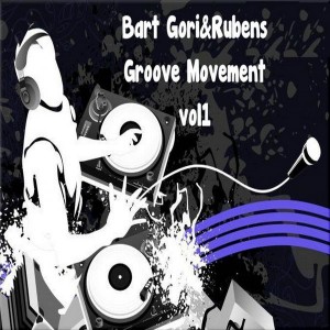Bart Gori & Rubens - Groove Movement, Vol. 1 [Rg House Funk Record]