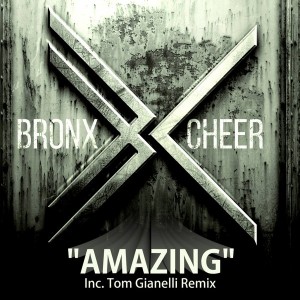 Bronx Cheer - Amazing [Tall House Digital]