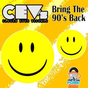 CEV's - Bring The 90's Back [Meltin Funk Records]