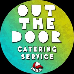Catering Service - Out The Door [Dudebro]