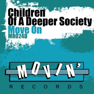 Children of a Deeper Society - Move On [Movin Records]