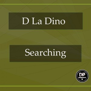 D La Dino - Searching (Broken Mix) [Deephonix Records]
