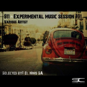 El Nino SA - 911 Experimental Music Session #01 (Selected By El Nino SA) [Sound Chronicles Recordz]