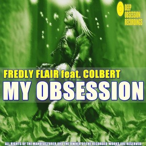 Fredly Flair feat. Colbert - My Obsession [Deep Obsession Recordings]