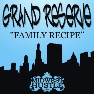 Grand Reserve - Family Recipe [Midwest Hustle]