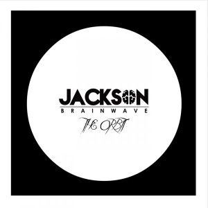 Jackson Brainwave - The Orbit [Jackson Brainwave Records]