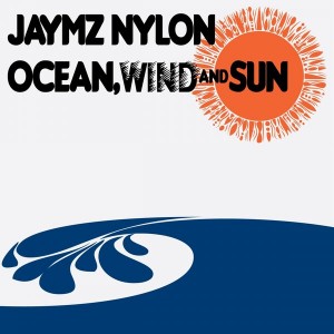 Jaymz Nylon - Ocean, Wind & Sun [Nylon Trax]