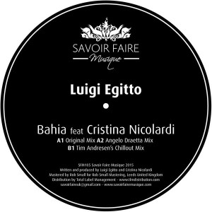 Luigi Egitto feat. Cristina Nicolardi - Bahia [Savoir Faire Musique]