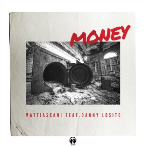 Mattiascani feat. Danny Losito - Money [Netswork Records]