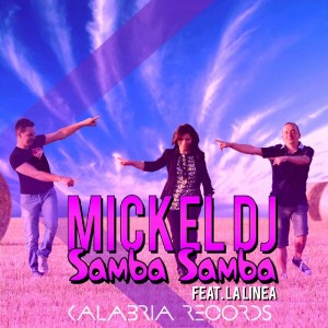 Mickel DJ feat. La Linea - Samba Samba [Kalabria]