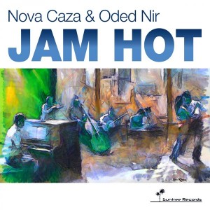 Nova Caza & Oded Nir - Jam Hot [Suntree Records]