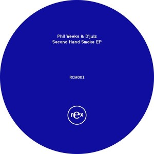 Phil Weeks & D'Julz - Second Hand Smoke [Rex Club Music]
