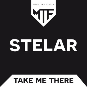 Stelar - Take Me There [Mind the Floor]