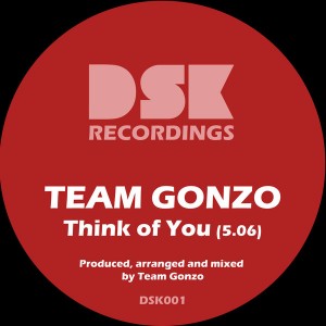 Team Gonzo - Think of you [DSK Recordings]