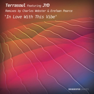 Terrasoul feat. JYD - In Love With This Vibe [Seasons Limited]