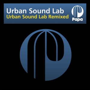 Urban Sound Lab - Urban Sound Lab Remixed [Papa Records]