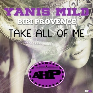 Yanis Mild & Bibi Provence - Take All Of Me [AmazigHouse Productions]