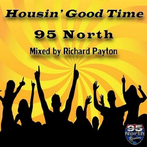 95 North - Housin' Good Time [95 North Records]