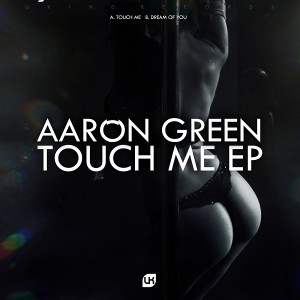 Aaron Green - Touch Me EP [UKing Records]