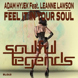 Adam Hyjek feat. Leanne Lawson - Feel It in Your Soul [Soulful Legends]