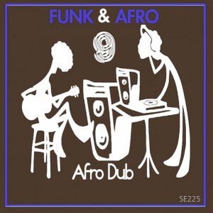 Afro Dub - Funk & Afro, Pt. 9 [Sound-Exhibitions-Records]