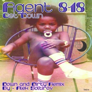 Agent 818 - Get Down [True House LA]