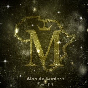 Alan de Laniere - Powerful [Mycrazything Records]