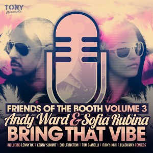 Andy Ward & Sofia Rubina - Bring That Vibe (Remix Package) [Tony Records]