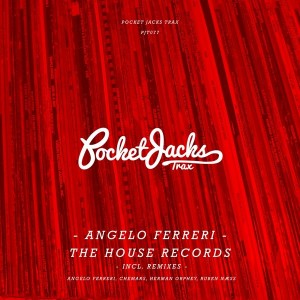 Angelo Ferreri - The House Records (Incl. Remixes) [Pocket Jacks Trax]