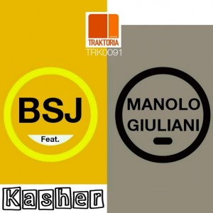 BSJ feat. Manolo Giuliani - Kasher [Traktoria]