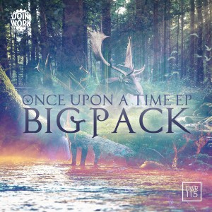 Big Pack - Once Upon A Time EP [Doin Work Records]