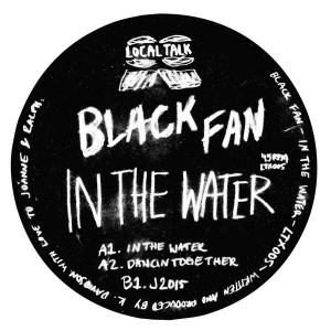 Black Fan - In the Water [Local Talk]
