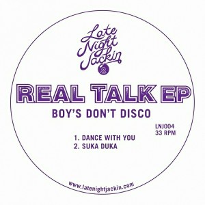 Boys Don't Disco - Real Talk EP [Late Night Jackin]