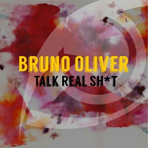 Bruno Oliver - Talk Real Shit [Prospection Records]