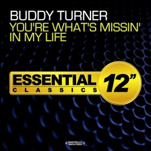 Buddy Turner - You're What's Missin' in My Life [Essential 12 Classics]