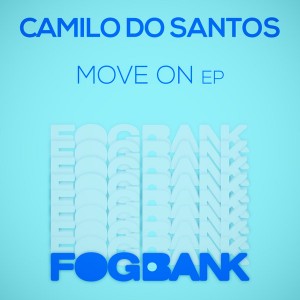 Camilo Do Santos - Move On [Fogbank]
