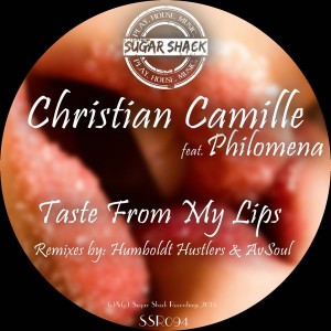 Christian Camille feat.Philomena - Taste From My Lips [Sugar Shack Recordings]