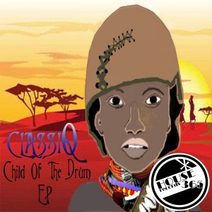 ClassiQ - Child of The Drum [House365 Records]